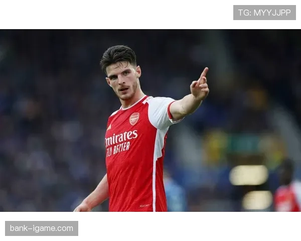 赖斯中场表现稳定，助力球队整体效率持续提升